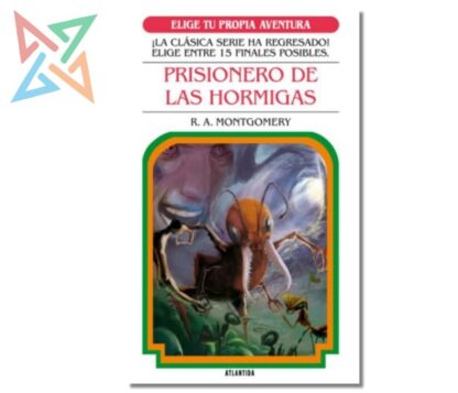 ELIGE TU PROPIA AVENTURA (Pequeña Edición ATLANTIDA) Vol. 01: PRISIONERO DE LAS HORMIGAS