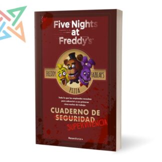 FIVE NIGHTS AT FREDDY'S CUADERNO DE SUPERVIVENCIA
