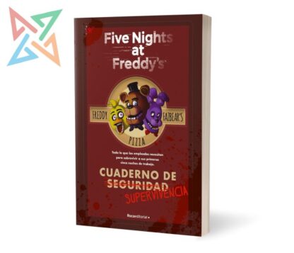 FIVE NIGHTS AT FREDDY'S CUADERNO DE SUPERVIVENCIA