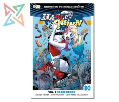 HARLEY QUINN - UNIVERSO DC RENACIMIENTO VOL. 01: MORIR RIENDO