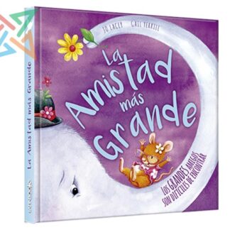 Colección Luna Azul Serie Ternura: LA AMISTAD MÁS GRANDE (CARTONÉ)