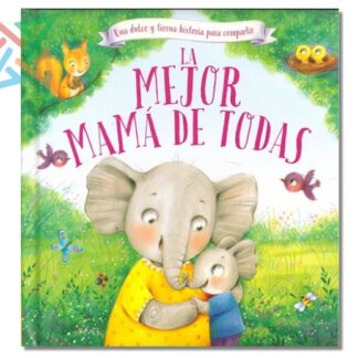 Colección Luna Azul Serie Ternura: LA MEJOR MAMÁ DE TODAS (CARTONÉ)