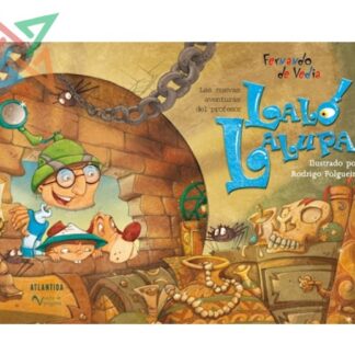 Las Nuevas Aventuras del Profesor LALO LALUPA (Tapa Dura)