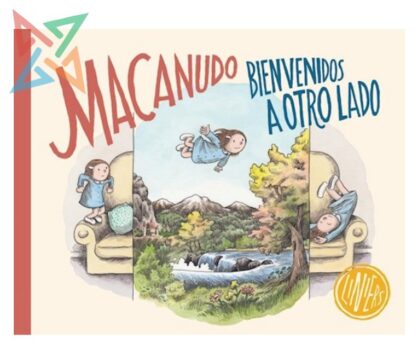 MACANUDO: BIENVENIDOS A OTRO LADO