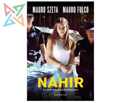 NAHIR: LA HISTORIA DESCONOCIDA
