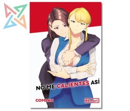 NO ME CALENTES ASÍ (+18)
