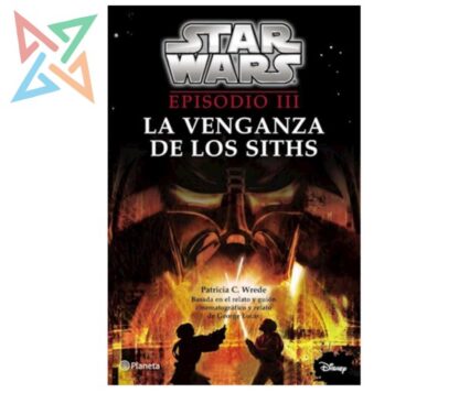 STAR WARS EPISODIO III: LA VENGANZA DE LOS SITH (Edición Planeta)