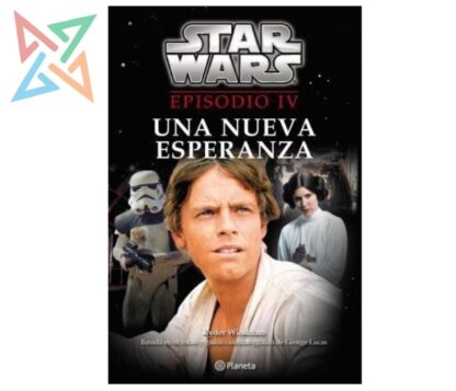 STAR WARS EPISODIO IV: UNA NUEVA ESPERANZA (Edición Planeta)