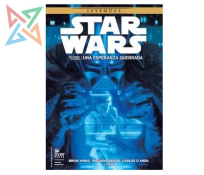 STAR WARS - LEYENDAS vol 4: Una Esperanza Quebrada