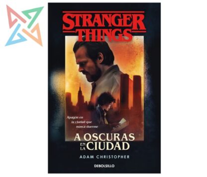 STRANGER THINGS: A OSCURAS EN LA CIUDAD