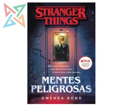STRANGER THINGS: MENTES PELIGROSAS