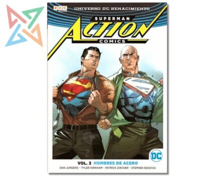 SUPERMAN ACTION COMICS - UNIVERSO DC RENACIMIENTO Vol.3: HOMBRES DE ACERO