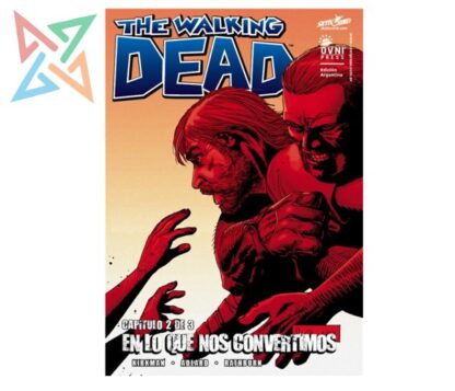 THE WALKING DEAD: EN LO QUE NOS CONVERTIMOS 2 de 3