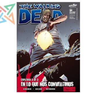 THE WALKING DEAD: EN LO QUE NOS CONVERTIMOS 3 de 3