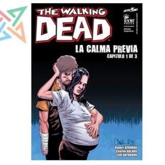 THE WALKING DEAD: LA CALMA PREVIA 1 de 3