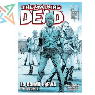 THE WALKING DEAD: LA CALMA PREVIA 3 de 3