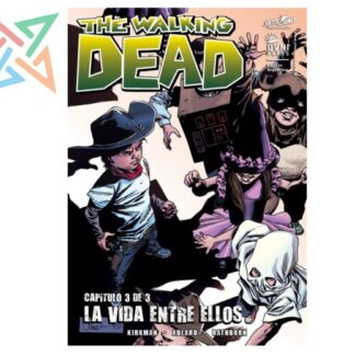 THE WALKING DEAD: LA VIDA ENTRE ELLOS 3 de 3
