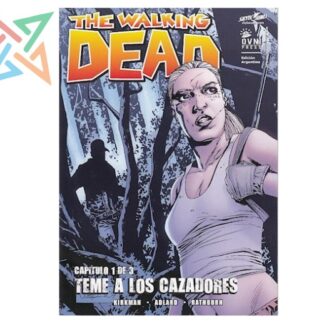 THE WALKING DEAD: TEME A LOS CAZADORES 1 de 3