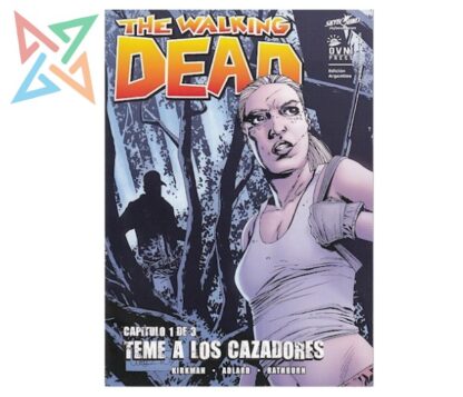 THE WALKING DEAD: TEME A LOS CAZADORES 1 de 3