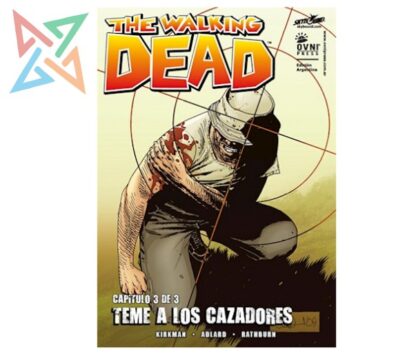 THE WALKING DEAD: TEME A LOS CAZADORES 3 de 3