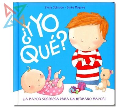 Colección Luna Azul Serie Ternura: ¿Y YO QUÉ? (CARTONÉ)
