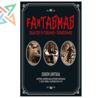 FANTASMAS - RELATOS VICTORIANOS Y EDUARDIANOS: EDICIÓN ANOTADA (Tapa Dura)