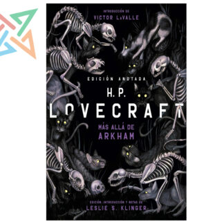 H.P. LOVECRAFT - EDICIÓN ANOTADA: MÁS ALLÁ DE ARKHAM (Tapa Dura)