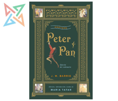 PETER PAN ANOTADO (EDICIÓN DEL CENTENARIO) (Tapa Dura)