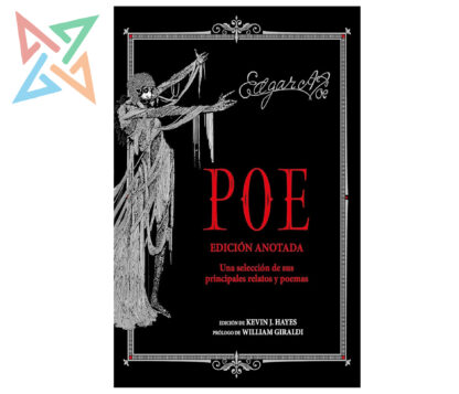 POE - EDICIÓN ANOTADA: Una Selección de sus Principales Relatos y Poemas (Tapa Dura)