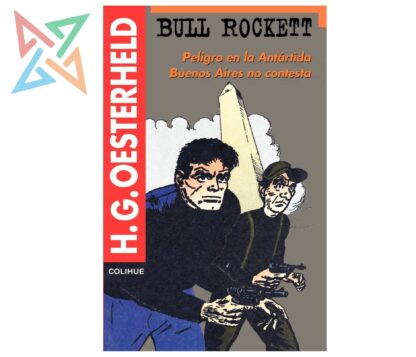 BULL ROCKETT: PELIGRO EN LA ANTÁRTIDA - BUENOS AIRES NO CONTESTA