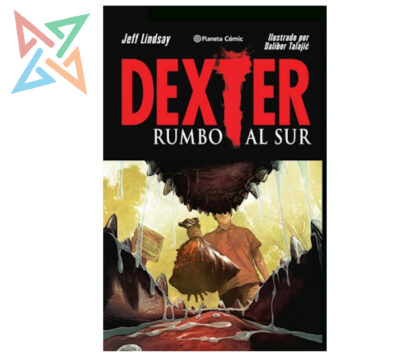DEXTER Nº 02/02: Rumbo al Sur (Tapa Dura)
