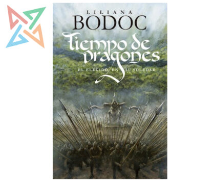 TIEMPO DE DRAGONES 02: EL ELEGIDO EN SU SOLEDAD
