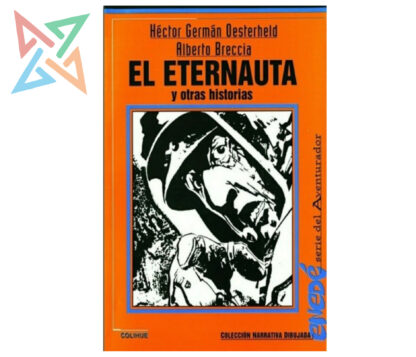 EL ETERNAUTA Y OTRAS HISTORIAS