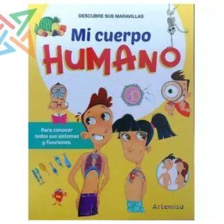 COLECCIÓN ARTEMISA Educación y Salud: Mi Cuerpo Humano