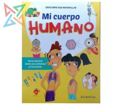 COLECCIÓN ARTEMISA Educación y Salud: Mi Cuerpo Humano