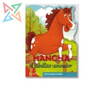 COLECCIÓN ARTEMISA Pequeños Animalitos (Troquelados): Mancha el Caballito Caminador