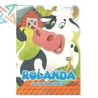 COLECCIÓN ARTEMISA Pequeños Animalitos (Troquelados): Rolanda la Vaca Lechera