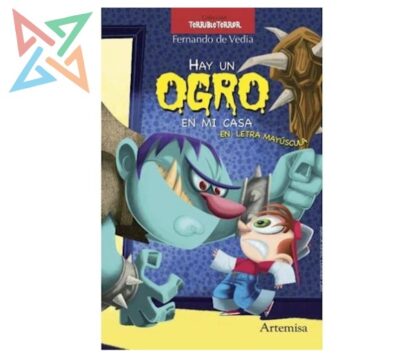 COLECCIÓN ARTEMISA Terrible Terror: Hay un Ogro en mi Casa