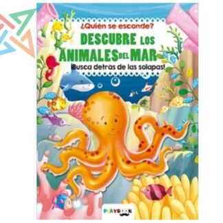 Colección ¿Quién se esconde? - DESCUBRE LOS ANIMALES DEL MAR (Tapa Dura)