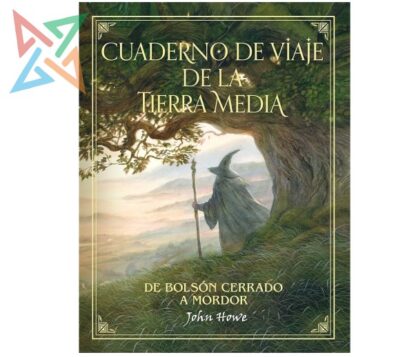 Cuaderno de viaje de la Tierra Media - De Bolsón Cerrado a Mordor (Tapa Dura)