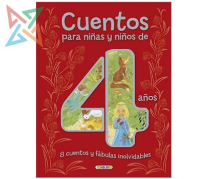 Cuentos para niñas y niños de 4 años: 8 cuentos y fábulas inolvidables (Tapa Dura)