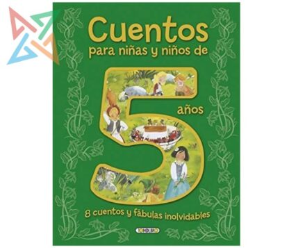 Cuentos para niñas y niños de 5 años: 8 cuentos y fábulas inolvidables (Tapa Dura)