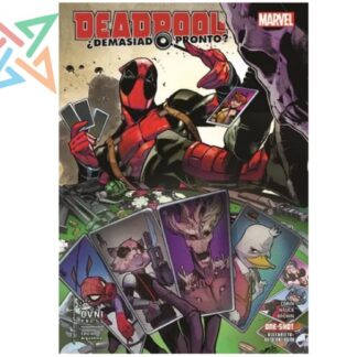 DEADPOOL: ¿DEMASIADO PRONTO? - ONE SHOT (Historieta Autoconclusiva)