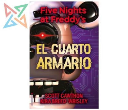 FIVE NIGHTS AT FREDDY'S 3: EL CUARTO ARMARIO