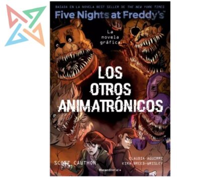 FIVE NIGHTS AT FREDDY'S - NOVELA GRÁFICA 2: LOS OTROS ANIMATRÓNICOS