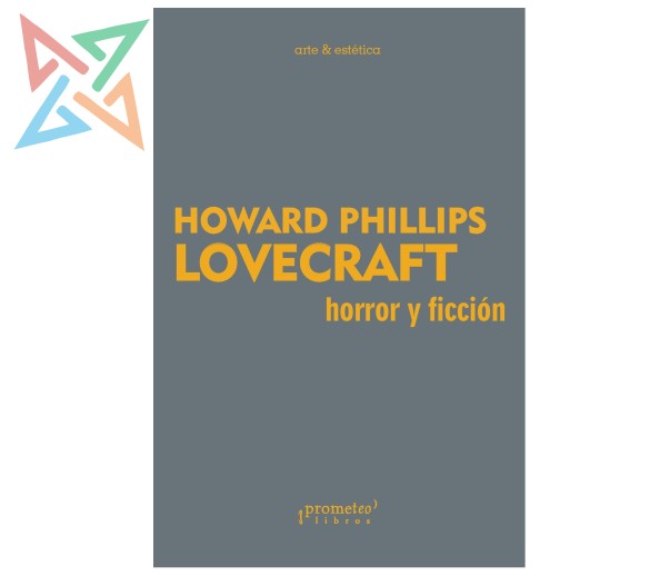 HOWARD PHILLIP LOVECRAFT - HORROR Y FICCIÓN