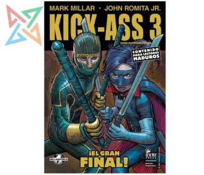 KICK-ASS 3: ¡El Gran Final! (Tomo Autoconclusivo)