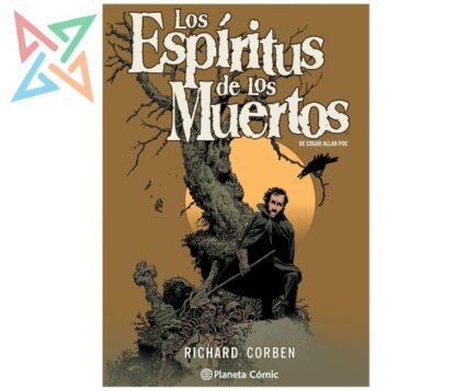 Los espíritus de los muertos de Edgar Allan Poe por Richard Corben (Tapa Dura)