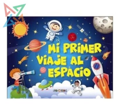 Mi Primer Viaje al Espacio (Cartoné)
