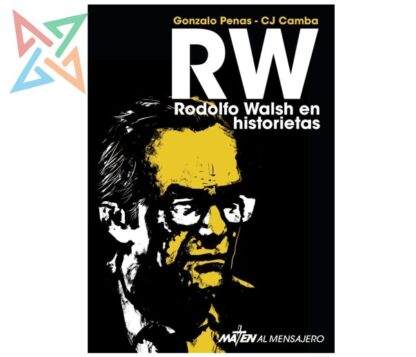 RW - Rodolfo Walsh en Historietas